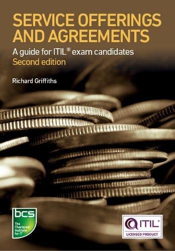 Service Offerings And Agreements A Guide For Itil Exam Candidates Second Edition Revised Griffiths