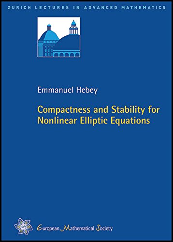 Compactness And Stability For Nonlinear Elliptic Equations Emmanuel Hebey