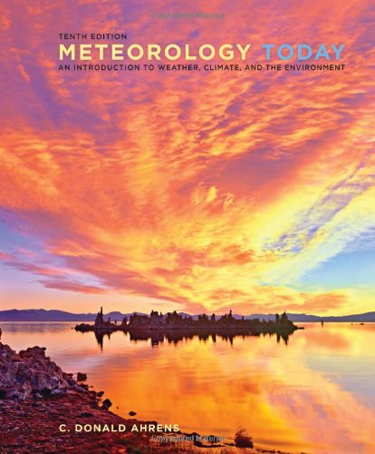 Meteorology Today An Introduction To Weather Climate And The Environment 10th Edition C Donald Ahrens