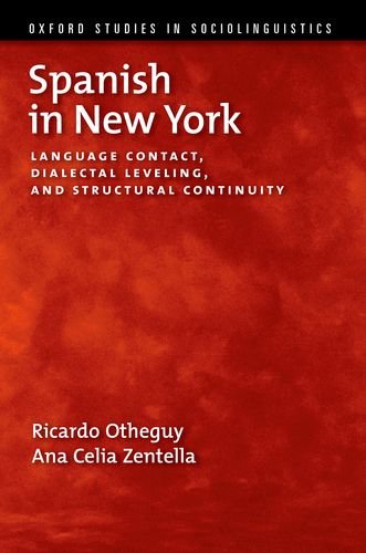 Spanish In New York Language Contact Dialectal Leveling And Structural Continuity Ricardo Otheguy