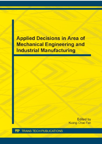 Applied Decisions In Area Of Mechanical Engineering And Industrial Manufacturing Kuangchao Fan