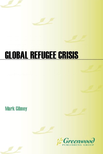 Global Refugee Crisis A Reference Handbook 2nd Mark Gibney