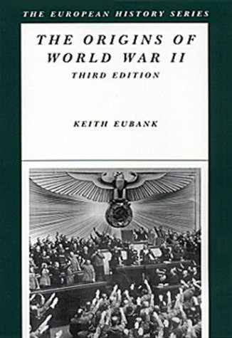 The Origins Of World War Ii 3rd Edition Keith Eubank