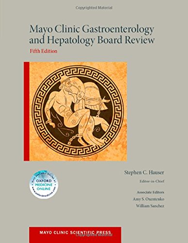 Mayo Clinic Gastroenterology And Hepatology Board Review 5th Edition Stephen Hauser