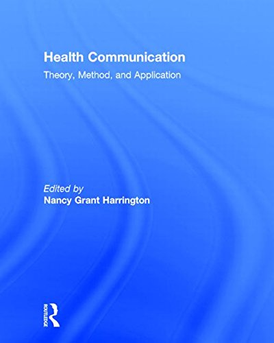 Health Communication Theory Method And Application 1st Edition Nancy Grant Harrington