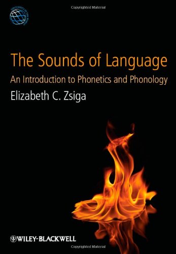 The Sounds Of Language An Introduction To Phonetics And Phonology 1st Edition Elizabeth C Zsiga