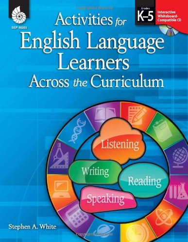 Activities For English Language Learners Across The Curriculum Papcom Stephen A White