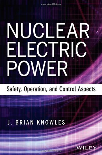 Nuclear Electric Power Safety Operation And Control Aspects 1st Edition J Brian Knowles