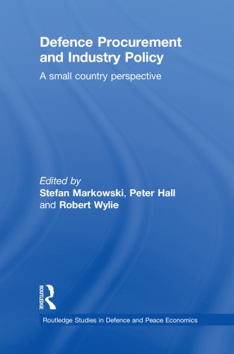 Defence Procurement And Industry Policy Peter Hall Stefan Markowski