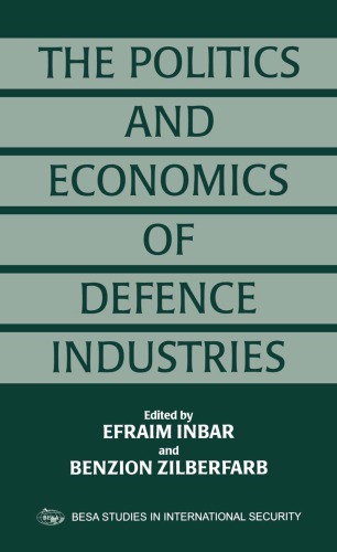 The Politics And Economics Of Defence Industries Efraim Inbar
