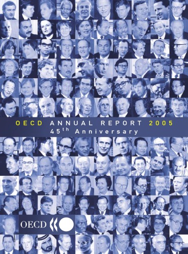Oecd Annual Report 2005 45th Anniversary Oecd