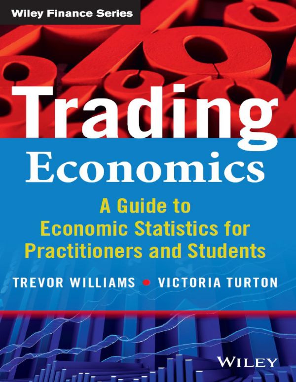 Trading Economics A Guide To Economic Statistics For Practitioners And Students 1st Edition Trevor Williams