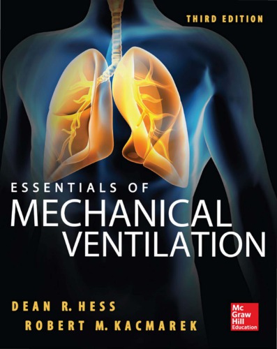 Essentials Of Mechanical Ventilation 3rd Dean Hess Robert M Kacmarek