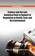 Science And The Law Analytical Data In Support Of Regulation In Health Food And The Environment Editors William G Town And Judith N Currano