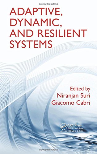 Adaptive Dynamic And Resilient Systems 1st Edition Niranjan Suri