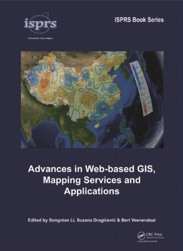 Advances In Webbased Gis Mapping Services And Applications 1st Edition Songnian Li