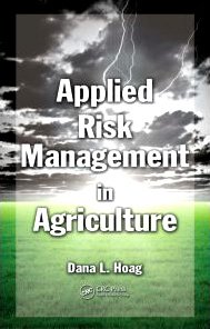 Applied Risk Management In Agriculture 1st Edition Dana L Hoag