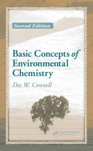 Basic Concepts Of Environmental Chemistry Second Edition 2nd Edition Des W Connell