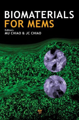 Biomaterials For Mems 1st Edition Mu Chiao Jungchih Chiao