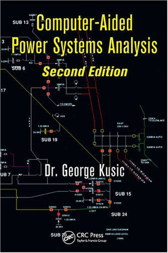 Computeraided Power Systems Analysis Second Edition 2nd Edition George Kusic