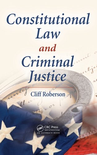 Constitutional Law And Criminal Justice Cliff Roberson
