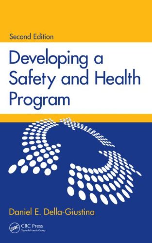 Developing A Safety And Health Program Second Edition 2nd Edition Daniel E Dellagiustina