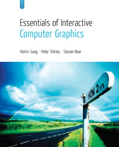 Essentials Of Interactive Computer Graphics Concepts And Implementation Harcdr Kelvin Sung