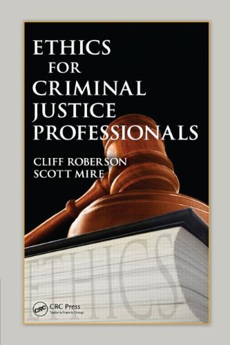 Ethics For Criminal Justice Professionals Cliff Roberson Scott Mire