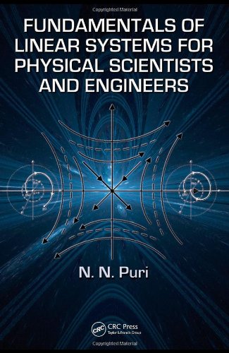 Fundamentals Of Linear Systems For Physical Scientists And Engineers 1st Edition Nn Puri
