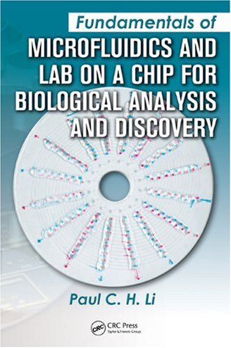 Fundamentals Of Microfluidics And Lab On A Chip For Biological Analysis And Discovery 1st Edition Paul Ch Li