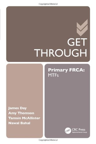 Get Through Primary Frca Mtfs 1st Edition James Day Amy Thomson