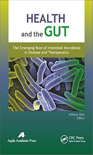 Health And The Gut The Emerging Role Of Intestinal Microbiota In Disease And Therapeutics 1st Edition William Olds