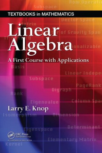 Linear Algebra A First Course With Applications 1st Edition Larry E Knop