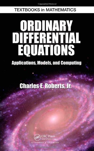 Ordinary Differential Equations Applications Models And Computing 1st Edition Charles Roberts
