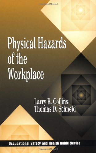 Physical Hazards Of The Workplace 1st Edition Larry R Collins