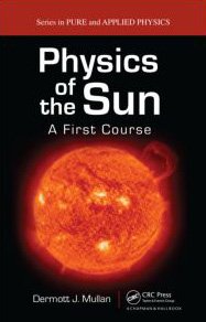 Physics Of The Sun A First Course 1st Edition Dermott J Mullan