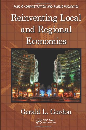 Reinventing Local And Regional Economies 1st Edition Gerald L Gordon