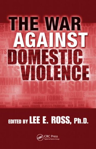 The War Against Domestic Violence 1st Edition Lee E Ross