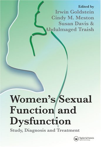 Womens Sexual Function And Dysfunction Study Diagnosis And Treatment 1st Edition Irwin Goldstein