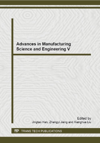 Advances In Manufacturing Science And Engineering V Jingtao Han