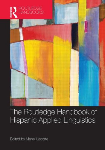 The Routledge Handbook Of Hispanic Applied Linguistics 1st Edition Manel Lacorte