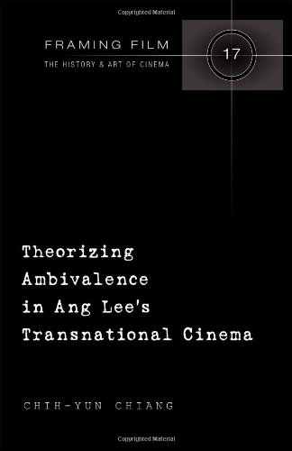 Theorizing Ambivalence In Ang Lees Transnational Cinema First Printing Chihyun Chiang