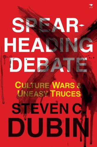 Spearheading Debate Culture Wars Uneasy Truces Steven C Dubin