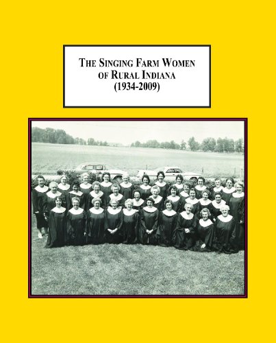 The Singing Farm Women Of Rural Indiana 19342009 A Depression Era Program Of The Us Department Of Agriculture Linda L Pohly