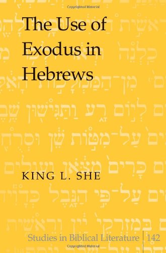 The Use Of Exodus In Hebrews King L She