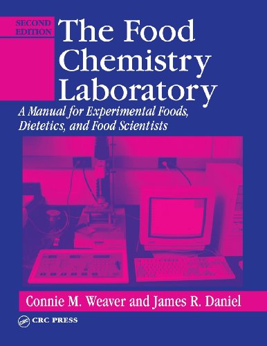 The Food Chemistry Laboratory A Manual For Experimental Foods Dietetics And Food Scientists 2nd Connie M Weaver