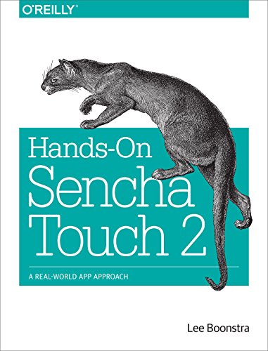 Handson Sencha Touch 2 A Realworld App Approach 1st Edition Lee Boonstra