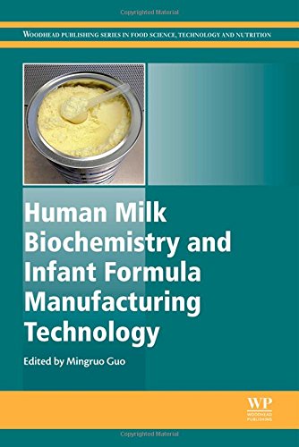Human Milk Biochemistry And Infant Formula Manufacturing Technology 1st Edition M Guo