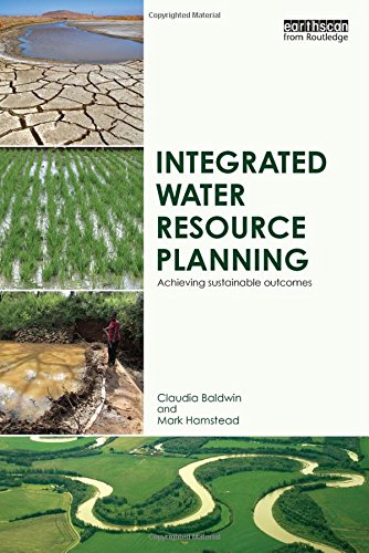 Integrated Water Resource Planning Achieving Sustainable Outcomes 1st Edition Claudia Baldwin