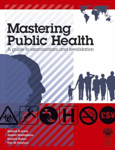 Mastering Public Health A Postgraduate Guide To Examinations And Revalidation 1st Edition Geraint H Lewis